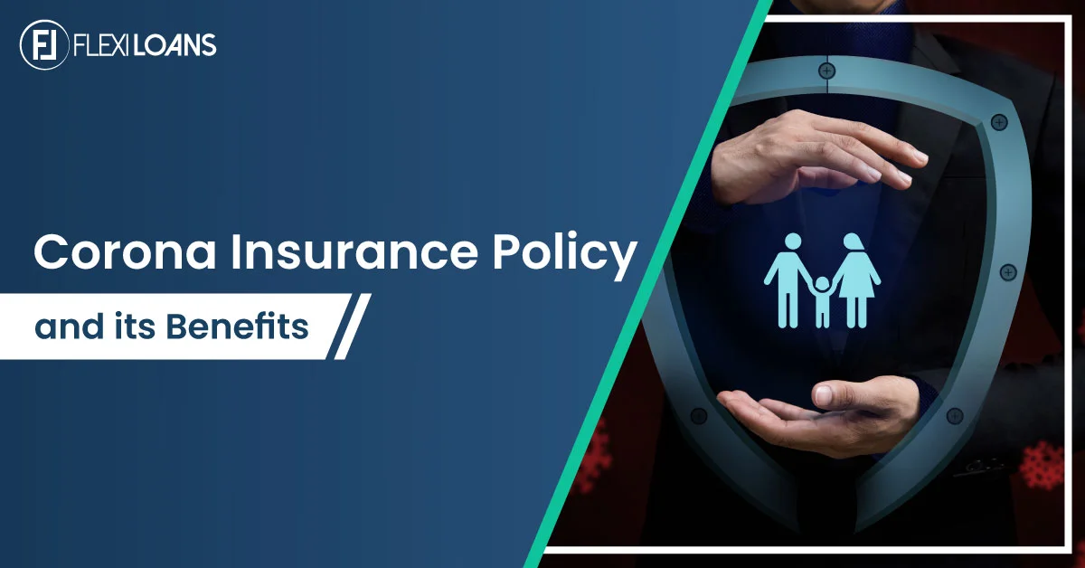 THE BENEFITS OF HAVING A CORONA INSURANCE POLICY