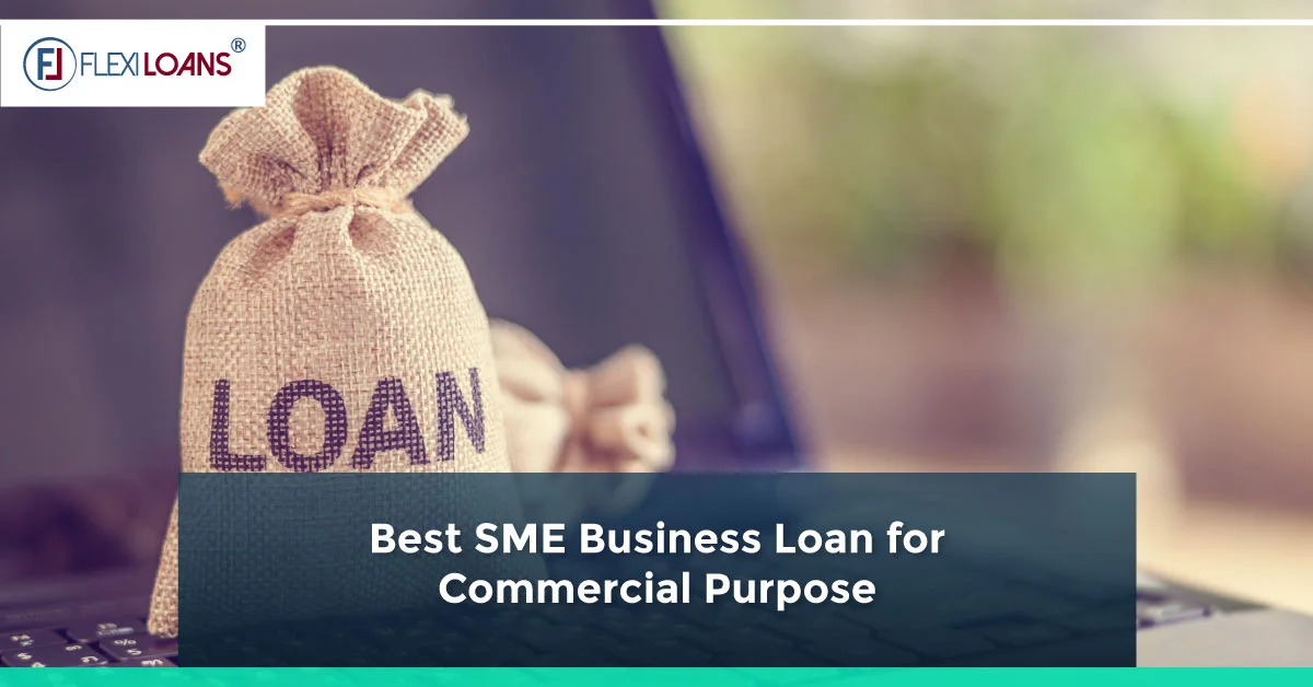 Best SME Business loans for Commercial purposes
