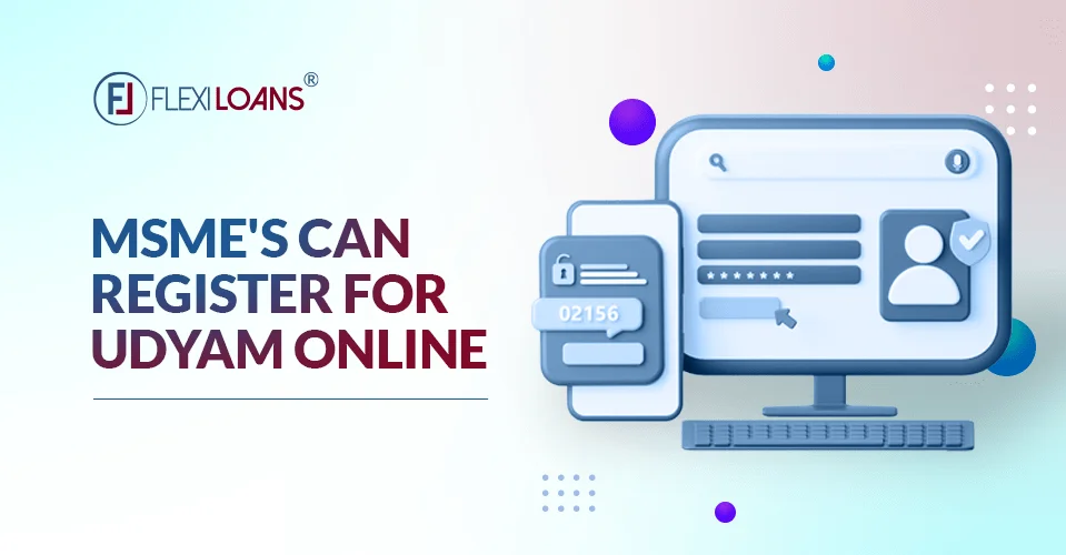 UDYAM Registration Process &#8211; MSME&#8217;s can register for Udyam online