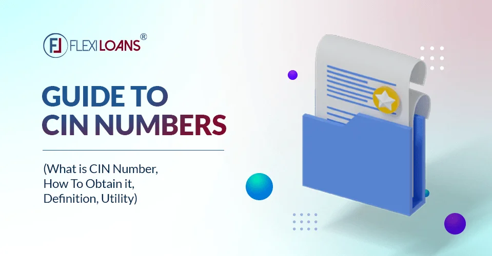 CIN Number &#8211; What is CIN(Corporate Identification Number), How To Obtain It, Definition, Utility