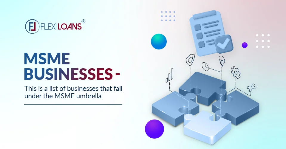 MSME Business &#8211; A List Of Businesses That Come Under MSME