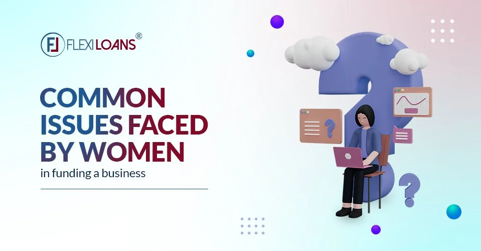 Common Issues Faced by Women in Funding a Business