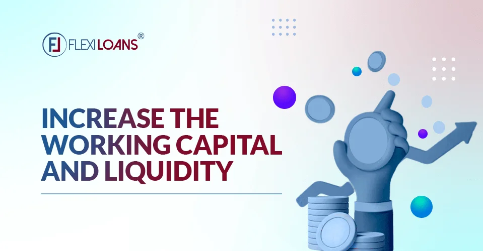 How to Increase Working Capital and Liquidity of Your Company?