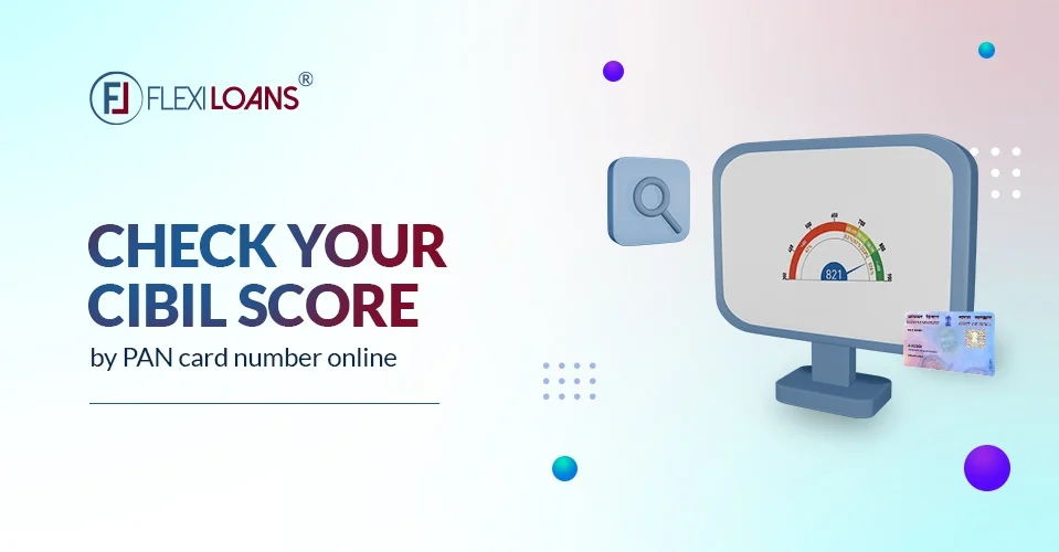Check Your CIBIL Score by PAN Card Number Online