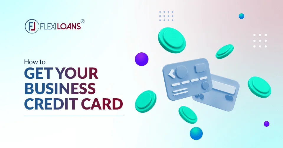 How to Get Your Business Credit Card