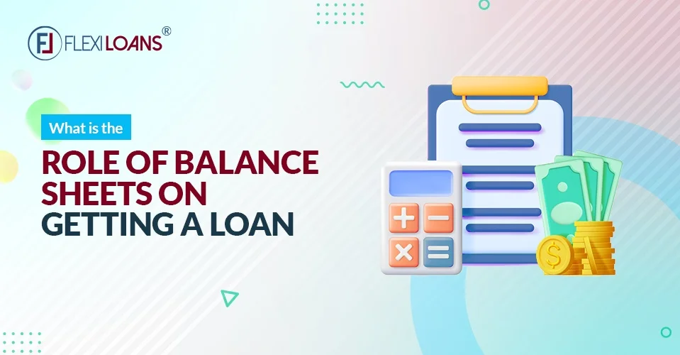 What Is The Role Of The Balance Sheet In Getting A Business Loan?