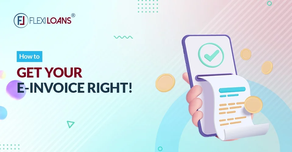 How to Get Your E-Invoice Right?