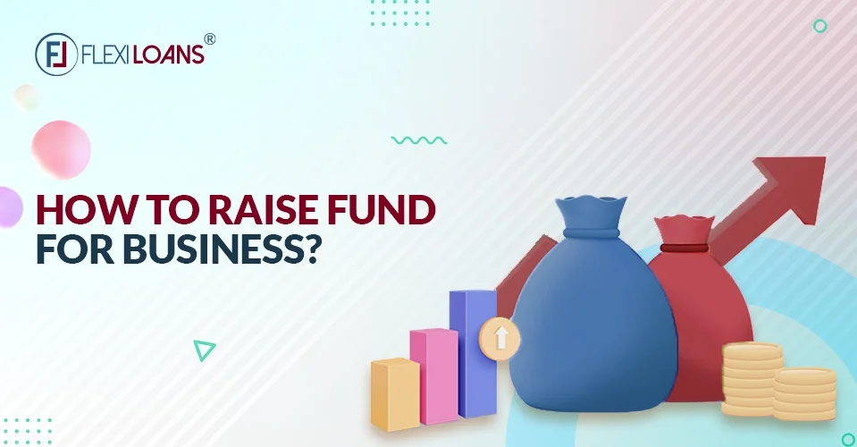 How to Raise Funds for Business?