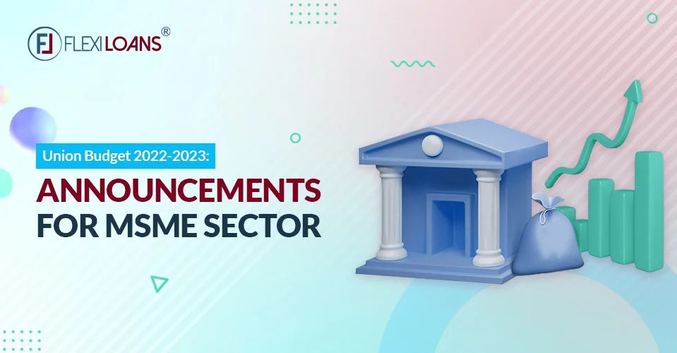 Union Budget 2022-2023: Announcements for MSME Sector