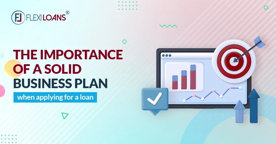 The Importance of a Solid Business Plan for Loan Applications