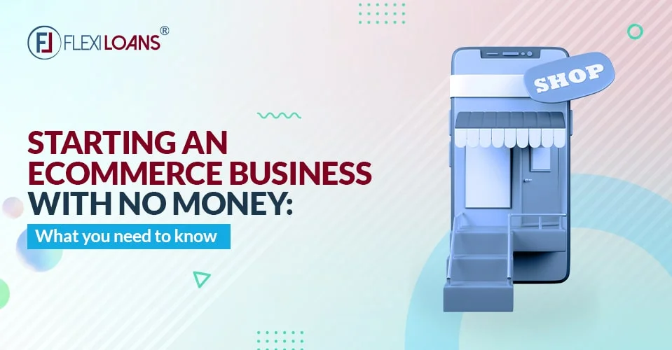 How to Start an E-Commerce Business with No Money