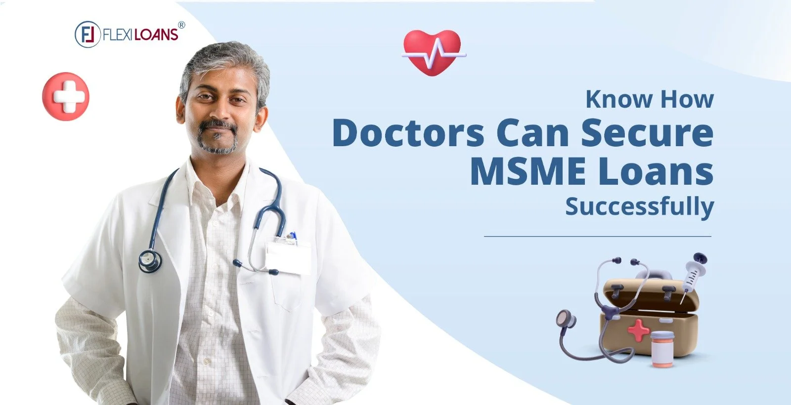 Know How Doctors Can Secure MSME Loans Successfully