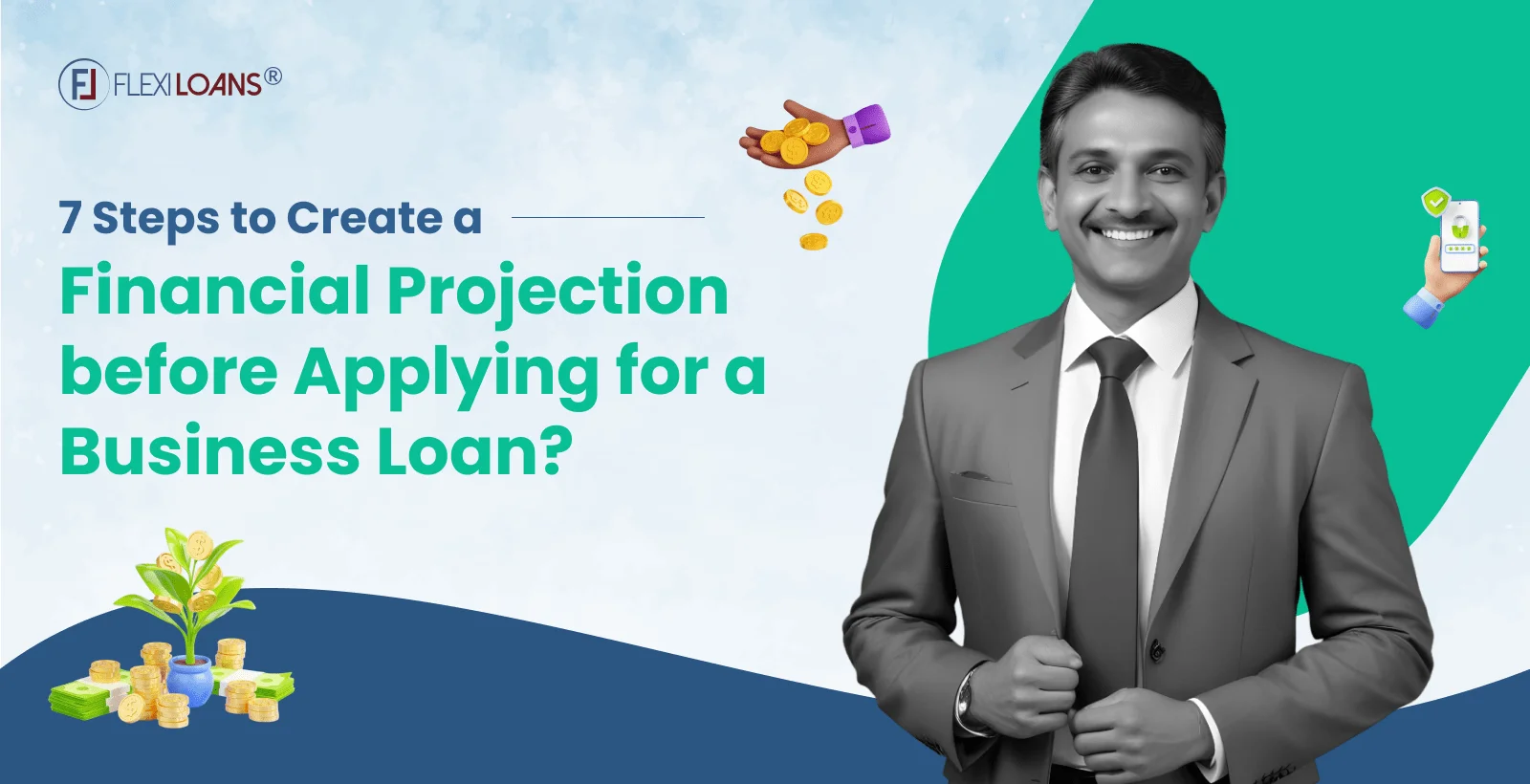 7 Steps to Create a Financial Projection Before Applying for a Business Loan