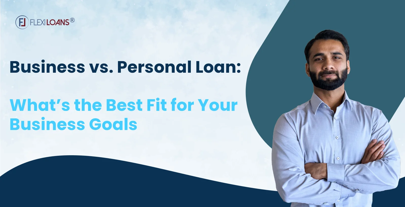 Business vs. Personal Loan: What’s the Best Fit for Your Business Goals