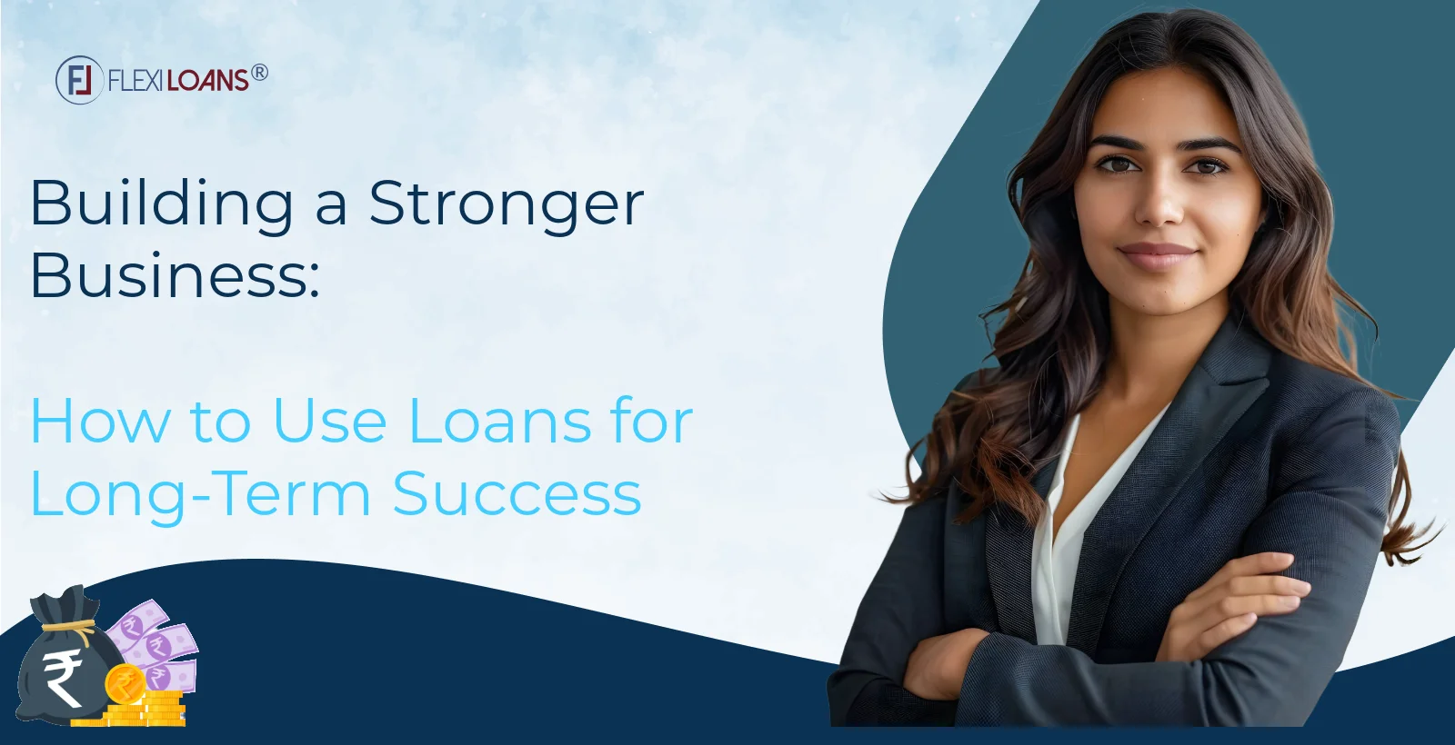 Building a Stronger Business: How to Use Loans for Long-Term Success