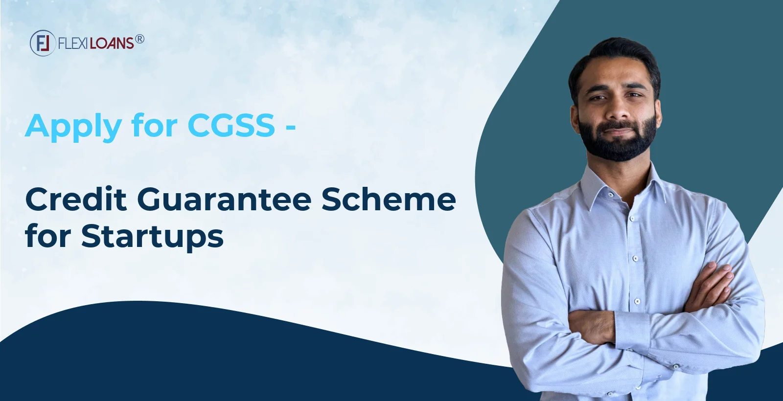 Apply for CGSS – Credit Guarantee Scheme for Startups