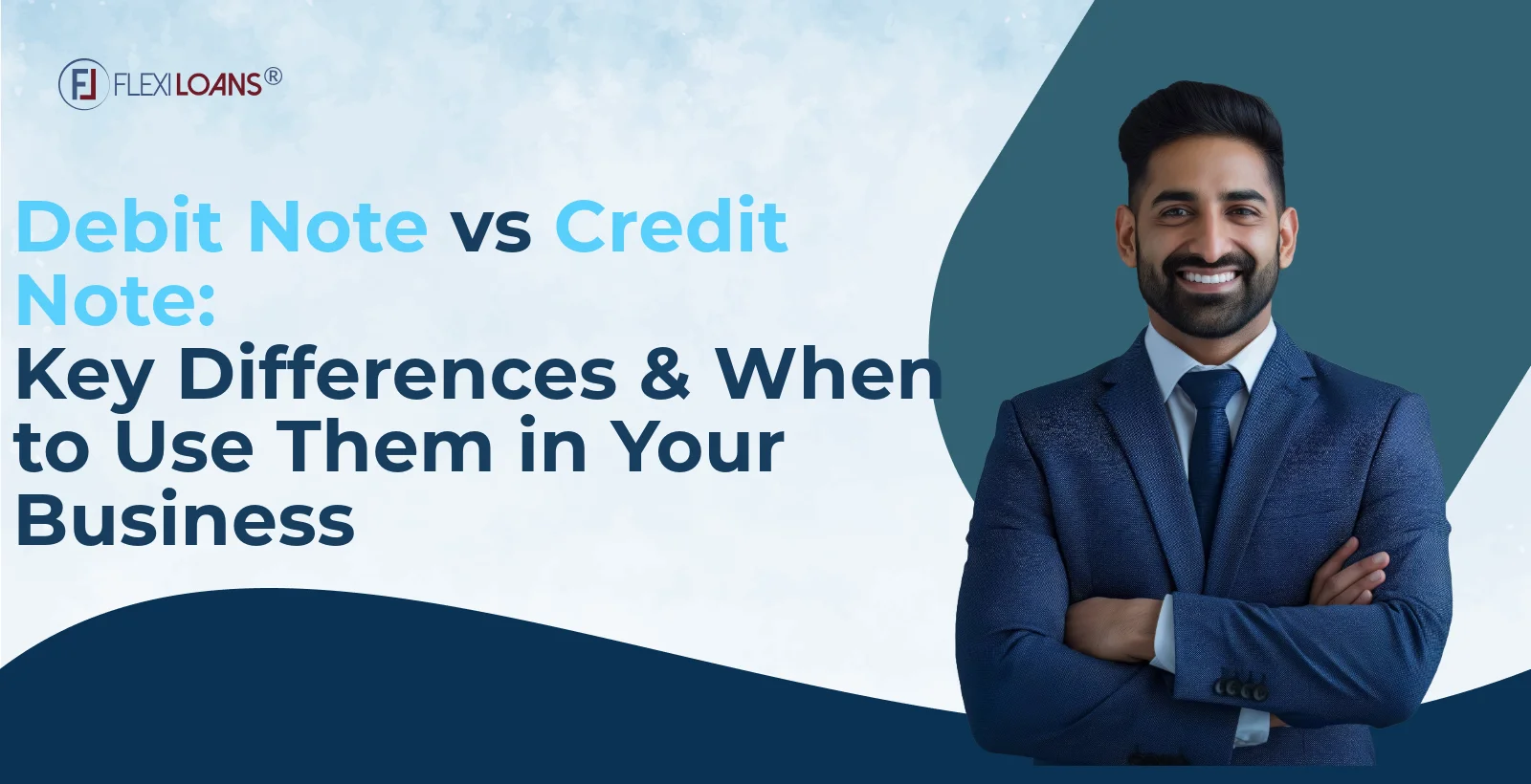 Debit Note vs Credit Note: Key Differences &amp; When to Use Them in Your Business