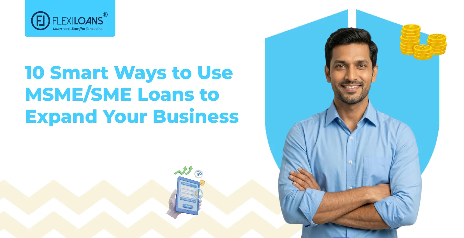 10 Smart Ways to Use MSME/SME Loans to Expand Your Business