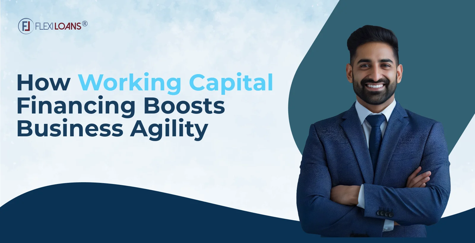 How Working Capital Financing Boosts Business Agility