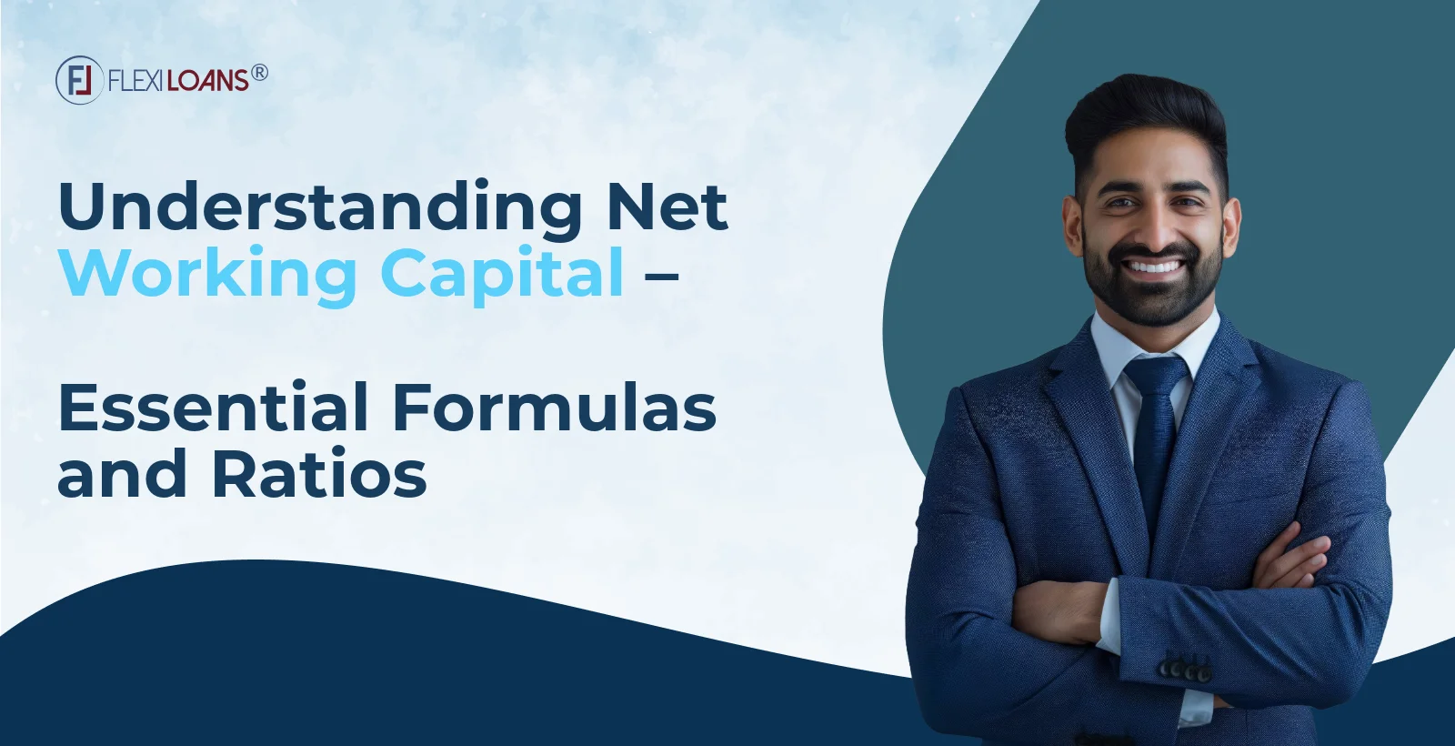 Understanding Net Working Capital: Meaning, Formulas &amp; Ratios
