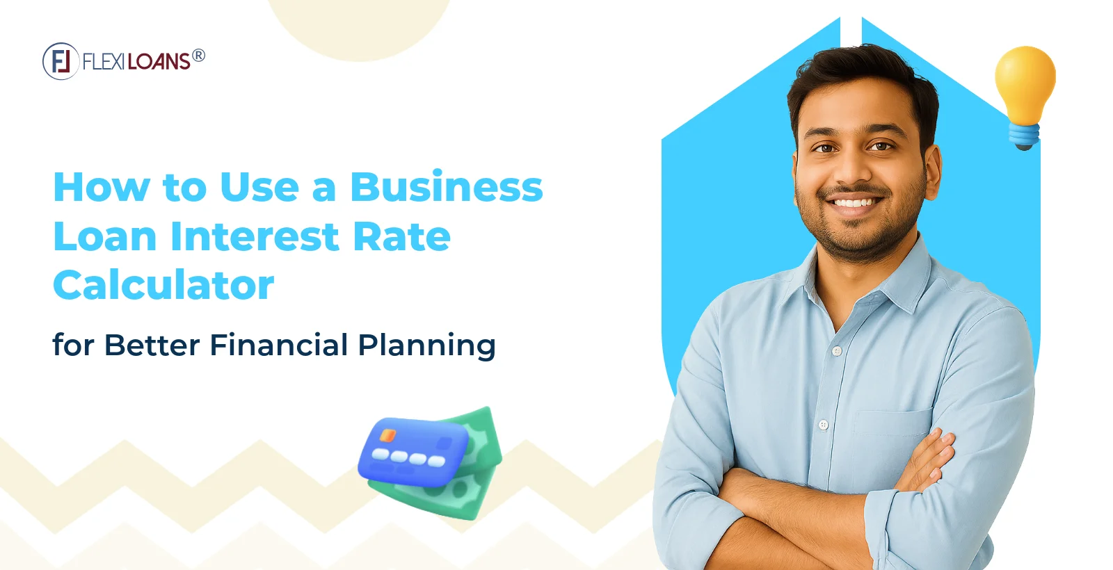 How to Use a Business Loan Interest Rate Calculator for Better Financial Planning?