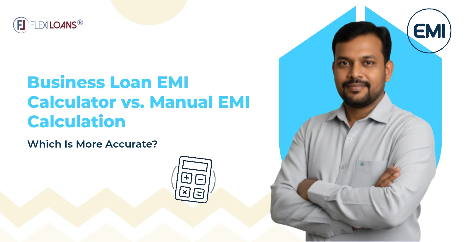 Business Loan EMI Calculator vs. Manual EMI Calculation: Which Is More Accurate?