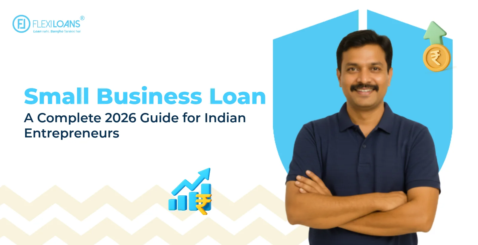 Small Business Loan: A Complete 2026 Guide for Indian Entrepreneurs
