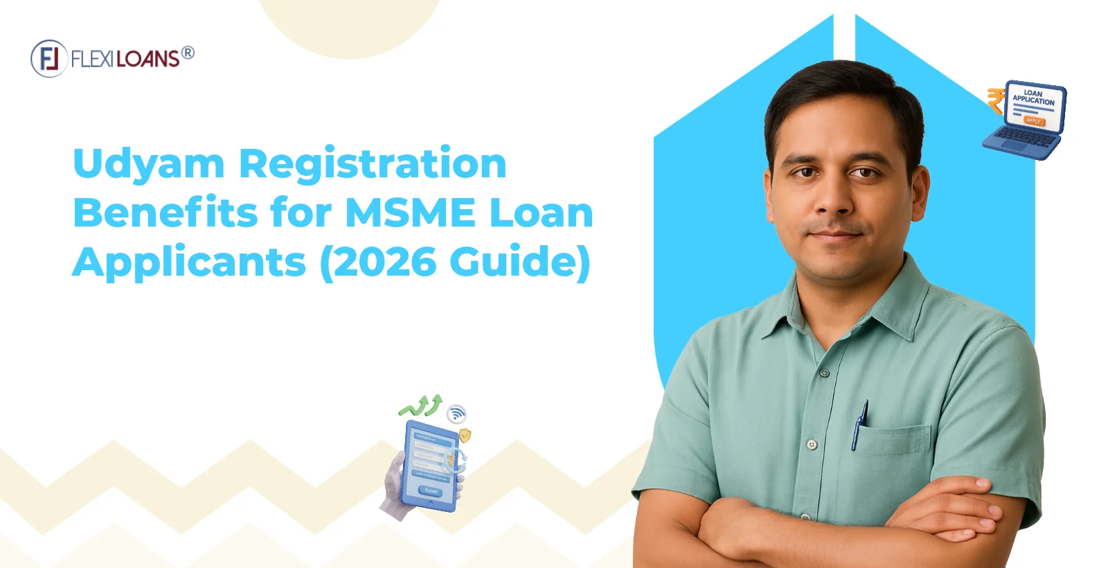 Udyam Registration Benefits for MSME Loan Applicants (2026 Guide)