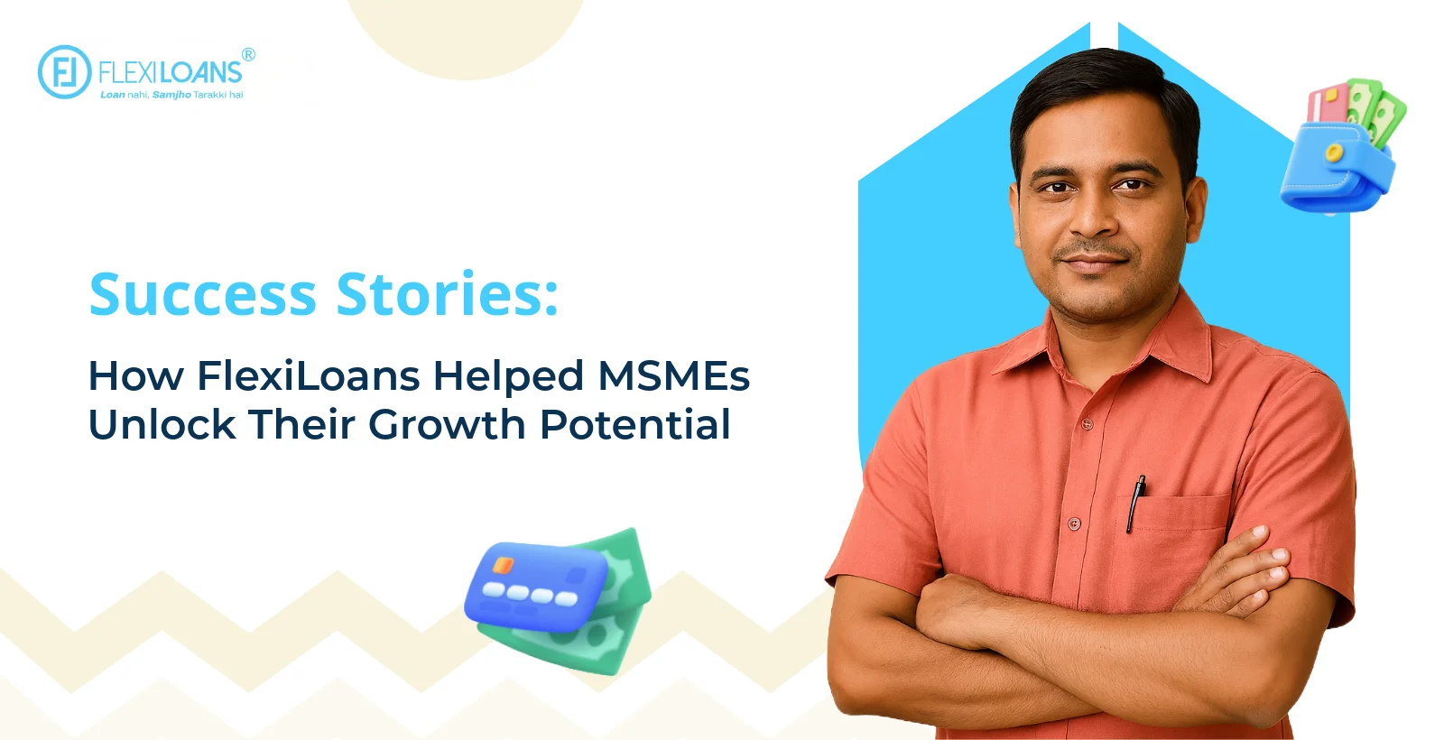 Success Stories: How FlexiLoans Helped MSMEs Unlock Their Growth Potential